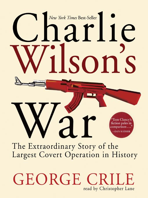 Title details for Charlie Wilson's War by George Crile - Wait list